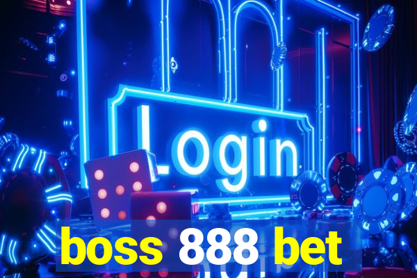 boss 888 bet